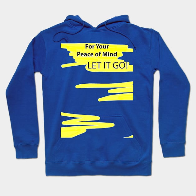 LET IT GO Hoodie by PeaceOfMind